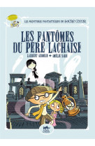 Les Aventures Fantastiques de Sacré-Coeur (vol.1) : Les fantômes du père lachaise