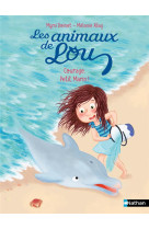 Les Animaux de Lou: Courage, Petit Marin !