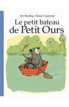 LE PETIT BATEAU DE PETIT OURS