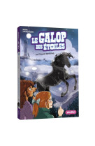 Le Galop des Étoiles - Le cheval fantôme - Tome 12