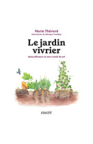 Le jardin vivrier - Autosuffisance et non-travail du sol