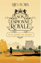 Son Espionne royale et la partie de chasse - Tome 3