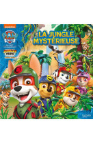 La Pat' Patrouille - Jungle Pups - La jungle mystérieuse