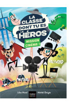 La classe dont tu es le héros - Mission cinéma ! - CP/CE1 6/7 ans