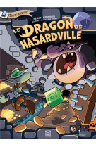 LE DRAGON DE HASARDVILLE - LIVRE INTERACTIF