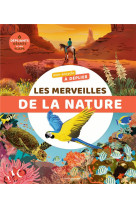 MON ENCYCLO A DEPLIER LES MERVEILLES DE LA NATURE