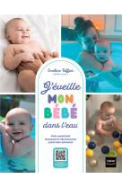 J-EVEILLE MON BEBE DANS L-EAU