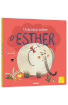 LA GROSSE COLÈRE D'ESTHER