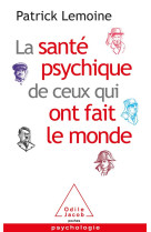 La Santé psychique de ceux qui ont fait le monde