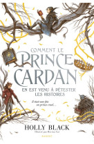 Comment le prince Cardan en est venu à détester les histoires