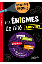 Les énigmes de l'été ADULTES - Cahier de vacances 2024