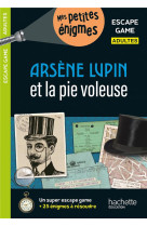 ESCAPE GAME ADULTES ARSENE LUPIN ET LA PIE VOLEUSE