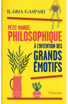 Petit manuel philosophique à l'intention des grands émotifs