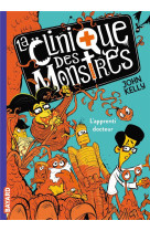 LA CLINIQUE DES MONSTRES, TOME 01 - L-APPRENTI DOCTEUR