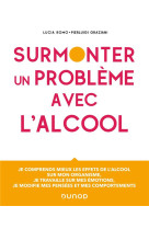 Surmonter un problème avec l'alcool