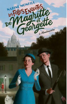 Les Folles enquêtes de Magritte et Georgette : à Montmartre