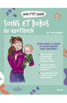 Mon P'tit Cahier Soins et bobos du quotidien