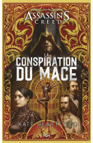 ASSASSIN-S CREED - LA CONSPIRATION DU MAGE