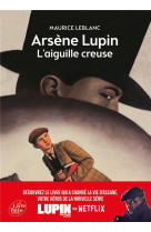 Arsène Lupin, l'Aiguille creuse - Texte intégral