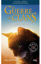 La guerre des Clans Cycle III - tome 6 Soleil levant