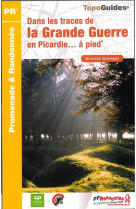 TRACES GRANDE GUERRE PICARDIE A PIED - 02-60-80 - PR - RE15