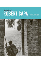 ROBERT CAPA. LIBERATIONS