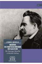 Misère du nietzschéisme de gauche