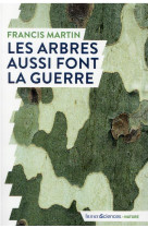 Les arbres aussi font la guerre