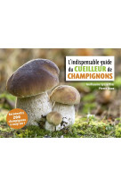 L'indispensable guide du cueilleur de champignons