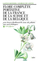 FLORE COMPLETE PORTATIVE DE LA FRANCE, DE LA SUISSE ET DE LA BELGIQUE