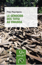 LE GENOCIDE DES TUTSI AU RWANDA