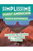 Ouest américain Parcs nationaux Guide Simplissime