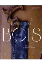 La bible du bois - Nouvelle édition