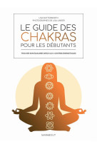 Le guide des chakras pour les débutants