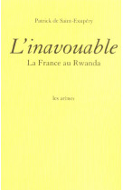 L'Inavouable - La France au Rwanda