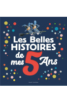 Les Belles histoires de mes 5 ans