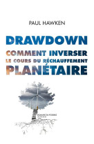 Drawdown. Comment inverser le cours du réchauffement planétaire.