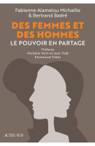 Des Femmes et des Hommes. Le pouvoir en partage