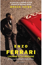 Enzo Ferrari, l'homme et la machine