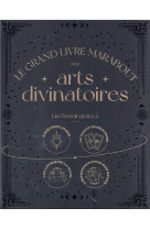 Le Grand Livre Marabout des arts divinatoires