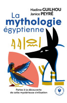 LA MYTHOLOGIE EGYPTIENNE