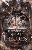 Le bonhomme Sept Heures