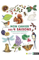 Mon cahier des 4 saisons - Cahiers nature Colibri