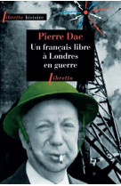 Un Français libre à Londres en guerre