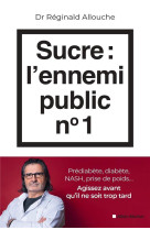 Sucre : l'ennemi public n°1