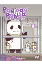 Pan'Pan Panda,  une vie en douceur T03