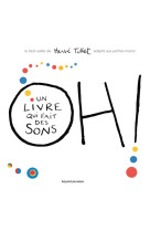 Oh! Un livre qui fait des sons (tout carton)