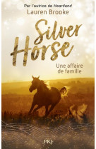 Silver Horse - Tome 4 Une affaire de famille