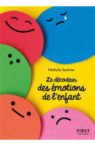 PETIT LIVRE DE - LE DECODEUR DES EMOTIONS DE L-ENFANT