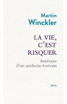 La vie, c'est risquer